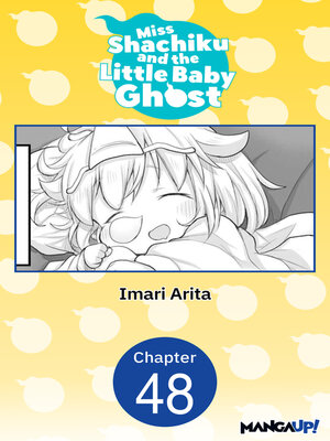cover image of Miss Shachiku and the Little Baby Ghost, Chapter 48